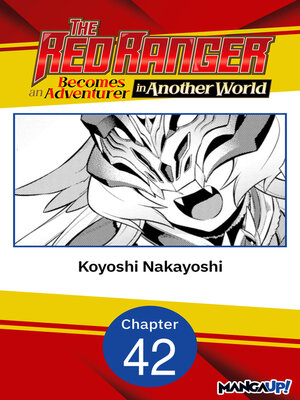 cover image of The Red Ranger Becomes an Adventurer in Another World #042